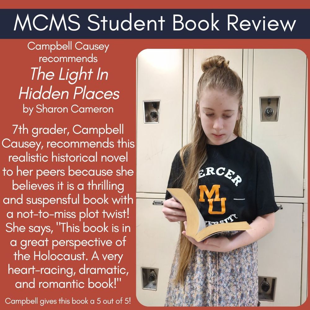 Campbell Causey recommends The Light In Hidden Places by Sharon Cameron   7th grader, Campbell Causey, recommends this realistic historical novel to her peers because she believes it is a thrilling and suspensful book with a not-to-miss plot twist! She says, "This book is in a great perspective of the Holocaust. A very heart-racing, dramatic, and romantic book!"    Campbell gives this book a 5 out of 5!